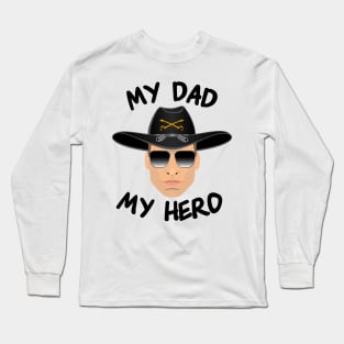 Gun Pilot - Cavalry My Dad My Hero Long Sleeve T-Shirt